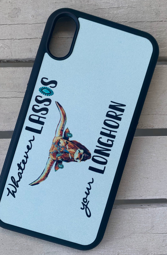 WHATEVER LASSOS YOUR LONGHORN PHONE CASE