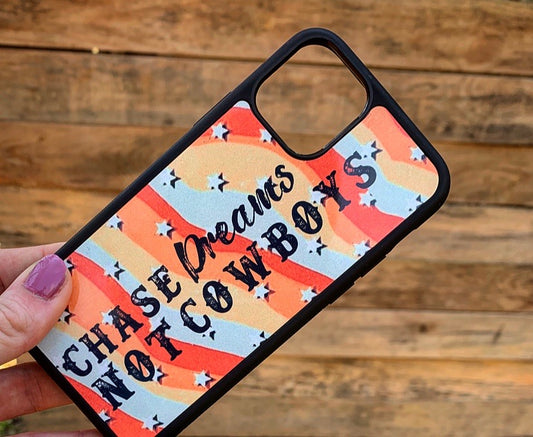 CHASE DREAMS NOT COWBOYS PHONE CASE